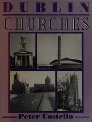 Cover of: Dublin churches by Peter Costello