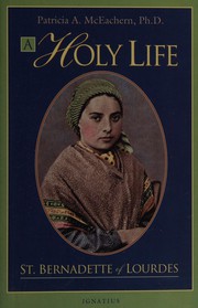 A holy life by Bernadette Saint