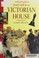 Cover of: Daily life in a Victorian house