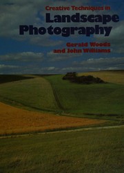 Cover of: Creative techniques in landscape photography by Woods, Gerald.