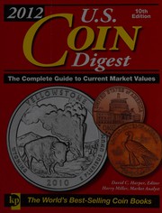 Cover of: U.S. coin digest 2012: the complete guide to current market values