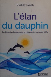 Cover of: L'élan du dauphin: profitez du changement et relevez de nouveaux défis