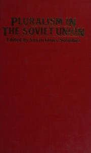 Cover of: Pluralism in the Soviet Union: essays in honour of H. Gordon Skilling