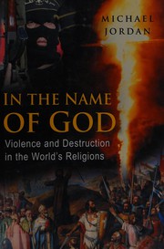 Cover of: In the name of God: violence and destruction in the world's religions