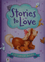 Cover of: Stories to love by 
