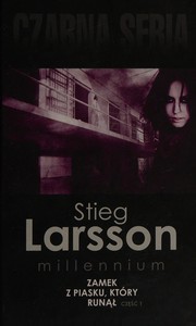 Cover of: Zamek z piasku, który runął by Stieg Larsson