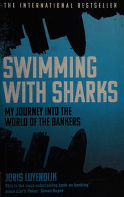 Cover of: Swimming with Sharks: My Journey into the World of the Bankers