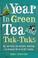 Cover of: A Year in Green Tea and Tuk-Tuks