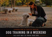 Dog training in a weekend by Caroline Davis
