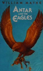 Cover of: Antar and the eagles by William Mayne
