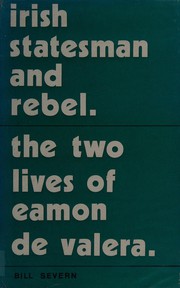 Cover of: Irish statesman and rebel: the two lives of Eamon De Valera