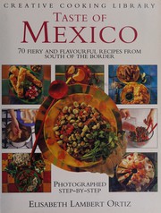 Cover of: Taste of Mexico: 70 fiery and flavourful recipes from south of the border