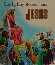 Cover of: Day by day stories about Jesus