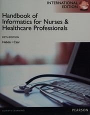 Handbook of informatics for nurses & healthcare professionals by Toni Hebda