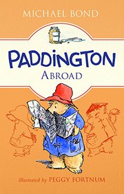 Cover of: Paddington Abroad by Michael Bond, Peggy Fortnum