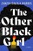 Cover of: The Other Black Girl