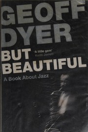 Cover of: But Beautiful by Geoff Dyer