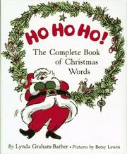 Cover of: Ho Ho Ho!: the complete book of Christmas words