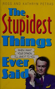 Cover of: The stupidest things ever said