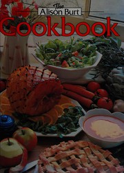Cover of: The Alison Burt cookbook