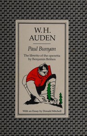 Cover of: Paul Bunyan: the libretto of the operetta by Benjamin Britten