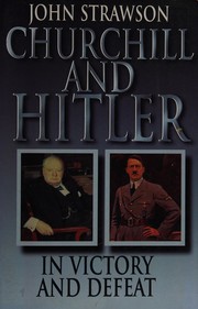 Cover of: Churchill and Hitler: in victory and defeat