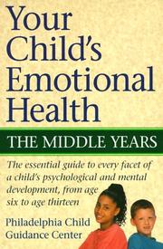 Cover of: Your Child's Emotional Health: The Middle Years