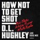 Cover of: How Not to Get Shot