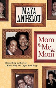 Cover of: Mom and Me and Mom. by Maya Angelou by Maya Angelou