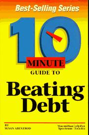 Cover of: 10 minute guide to beating debt by Susan Abentrod