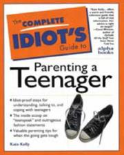Cover of: The complete idiot's guide to parenting a teenager