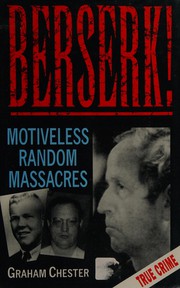 Cover of: Berserk!: Motiveless, Random Massacres