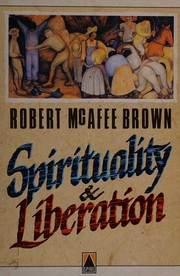 Cover of: Spirituality and liberation. by Robert McAfee Brown