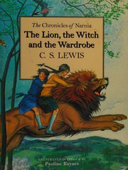 Cover of: The Lion, the Witch And The Wardrobe