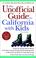 Cover of: The Unofficial Guide to California With Kids (Unofficial Guide to California with Kids)