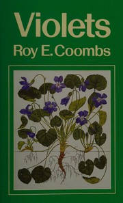 Cover of: Violets: the history and cultivation of scented violets