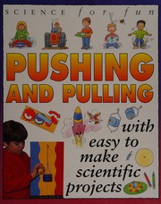 Cover of: Pushing and Pulling (Science for Fun)