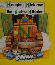 Cover of: Naughty Nick and the Nettle Nibbler (Letterland Storybooks)