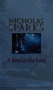 Cover of: A bend in the road by Nicholas Sparks