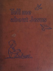 Cover of: Tell me about Jesus by Mary Alice Jones