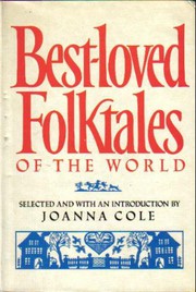Cover of: Best-loved folktales of the world by selected and with an introduction by Joanna Cole ; illustrated by Jill Karla Schwarz.
