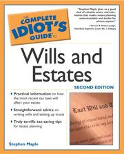 The complete idiot's guide to wills and estates by Stephen M. Maple, Stephen Maple