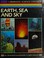 Cover of: Earth, sea and sky.