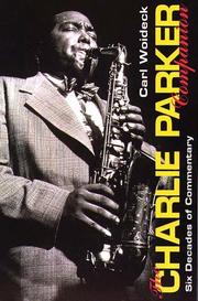 The Charlie Parker companion by Carl Woideck