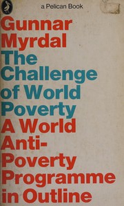 Cover of: The challenge of world poverty: a world anti-poverty programme in outline