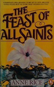Cover of: The Feast of All Saints by Anne Rice