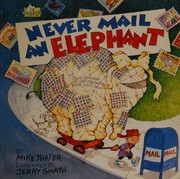 Cover of: Never mail an elephant by Mike Thaler