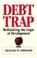 Cover of: Debt trap