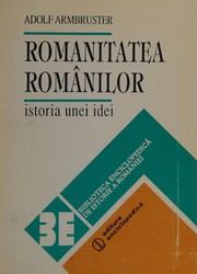 Romanitatea românilor by Adolf Armbruster