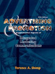 Advertising, Promotion and Supplemental Aspects of Integrated Marketing Communications by Terence A. Shimp